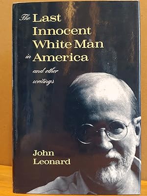 Seller image for The Last Innocent White Man in America: And Other Writings for sale by H.S. Bailey