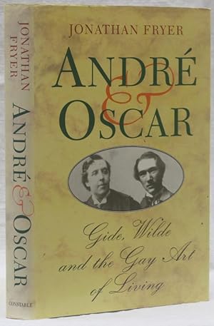 Bild des Verkufers fr Andre & Oscar: Gide, Wilde and the Gay Art of Living zum Verkauf von The Glass Key