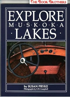 Seller image for Explore Muskoka Lakes for sale by THE BOOK BROTHERS