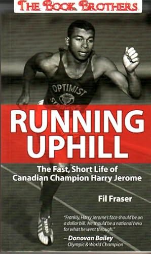 Seller image for Running Uphill : The Fast, Short Life of Harry Jerome for sale by THE BOOK BROTHERS