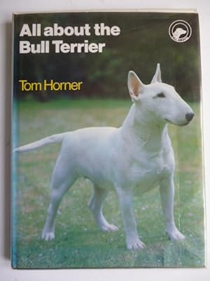 Immagine del venditore per All About the Bull Terrier venduto da Roger Collicott Books