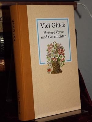 Bild des Verkufers fr Viel Glck. Heitere Verse und Geschichten. zum Verkauf von Antiquariat Hecht