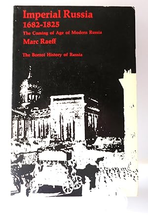 Immagine del venditore per Imperial Russia, 1682-1825 The Coming of Age of Modern Russia (The Borzoi History of Russia) venduto da The Parnassus BookShop