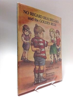 Imagen del vendedor de No Regard Beauregard and the Golden Rule a la venta por Gavin's Books