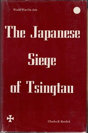 Bild des Verkufers fr The Japanese Siege of Tsingtau: World War I in Asia zum Verkauf von Clausen Books, RMABA