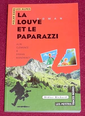 Seller image for LA LOUVE ET LE PAPARAZZI - Roman for sale by LE BOUQUINISTE