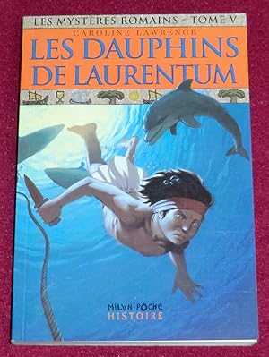 Image du vendeur pour Les mystres romains - Tome V. LES DAUPHINS DE LAURENTUM mis en vente par LE BOUQUINISTE