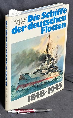 Die Schiffe der deutschen Flotten 1848 - 1945