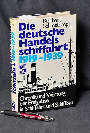 Die deutsche Handelsschiffahrt 1919 -1939 Bd. I - Chronik und Wertung der Ereignisse in Schiffahr...