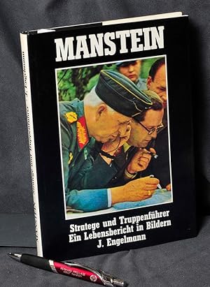 Imagen del vendedor de Manstein - Stratege und Truppenfhrer - Ein Lebensbericht in Bildern a la venta por Antiquariat Hoffmann