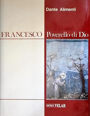 Imagen del vendedor de FRANCESCO Poverello di Dio a la venta por Stampe Antiche e Libri d'Arte BOTTIGELLA