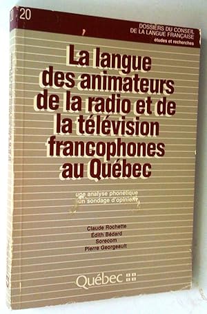 Image du vendeur pour La Langue des animateurs de la radio et de la tlvision francophones au Qubec: une analyse phontique, un sondage d'opinion mis en vente par Claudine Bouvier