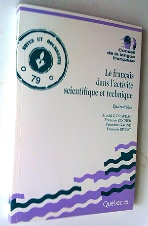 Seller image for Le franais dans l'activit scientifique et technique: quatre tudes for sale by Claudine Bouvier
