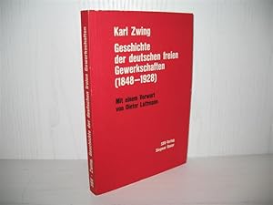 Geschichte der deutschen freien Gewerkschaften 1848 - 1928: Ein kurzgefasster Abriss. Mit e. Vorw...