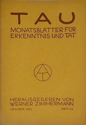 Image du vendeur pour Tau. Monatsbltter fr Erkenntnis und Tat (Oktober 1933/Heft 114), mis en vente par Versandantiquariat Hbald