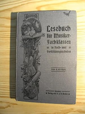 Immagine del venditore per Lesebuch fr Musik-Fachklassen in Fach- und Fortbildungsschulen, venduto da Versandantiquariat Hbald