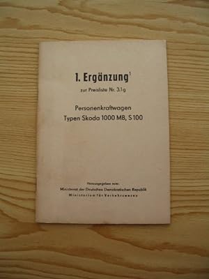 Seller image for 1. Ergnzung zur Preisliste Nr. 3. 1. G - Personenkraftwagen Typ Skoda, for sale by Versandantiquariat Hbald