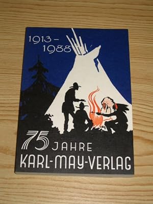 Bild des Verkufers fr 75 Jahre Verlagsarbeit fr Karl May und sein Werk 1913 - 1988, zum Verkauf von Versandantiquariat Hbald