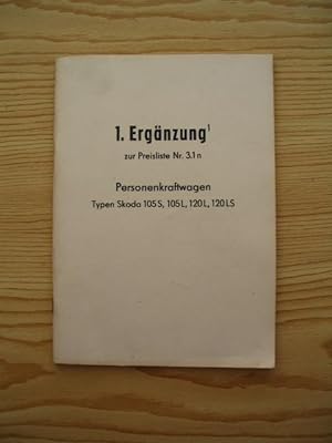 Seller image for 1. Ergnzung zur Preisliste Nr. 3. 1. N - Personenkraftwagen Typ Skoda, for sale by Versandantiquariat Hbald