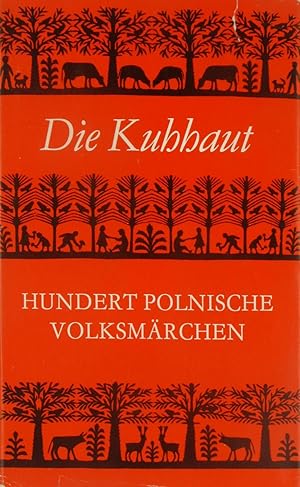 Bild des Verkufers fr Die Kuhhaut. Hundert polnische Volksmrchen., zum Verkauf von Versandantiquariat Hbald