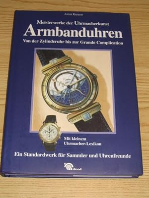 Bild des Verkufers fr Armbanduhren - Meisterwerke der Uhrmacherkunst, zum Verkauf von Versandantiquariat Hbald