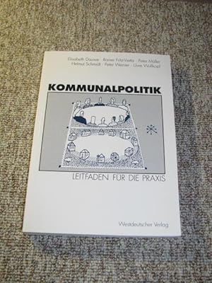 Seller image for Kommunalpolitik. Leitfaden fr die Praxis., for sale by Versandantiquariat Hbald