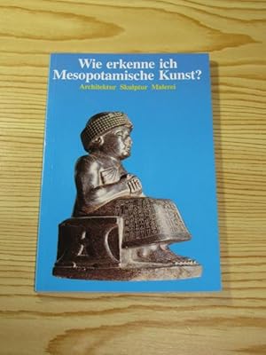 Bild des Verkufers fr Wie erkenne ich Mesopotamische Kunst?, zum Verkauf von Versandantiquariat Hbald