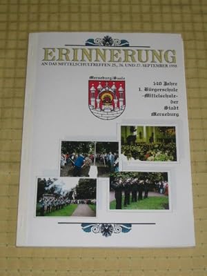 140 Jahre 1. Bürgerschule - Mittelschule - der Stadt Merseburg - Erinnerung an das Mittelschultre...