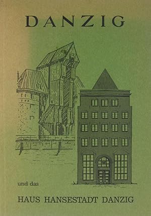 Bild des Verkufers fr Danzig und das Haus Hansestadt Danzig, zum Verkauf von Versandantiquariat Hbald