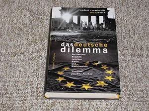 Seller image for Das deutsche Dilemma. Die Berliner Republik zwischen Macht und Machtverzicht., for sale by Versandantiquariat Hbald