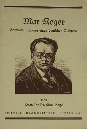 Bild des Verkufers fr Max Reger. Entwicklungsgang eines deutschen Meisters., zum Verkauf von Versandantiquariat Hbald