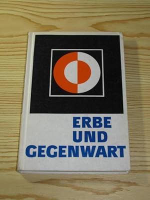Image du vendeur pour Erbe und Gegenwart, mis en vente par Versandantiquariat Hbald