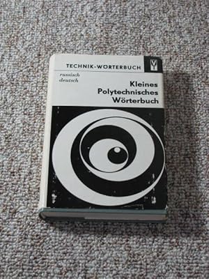 Bild des Verkufers fr Kleines Polytechnisches Wrterbuch russisch - deutsch, zum Verkauf von Versandantiquariat Hbald