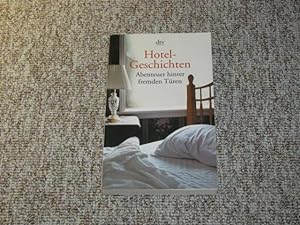 Seller image for Hotel-Geschichten. Abenteuer hinter fremden Tren., for sale by Versandantiquariat Hbald