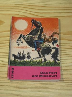 Seller image for Das Fort am Missouri, for sale by Versandantiquariat Hbald