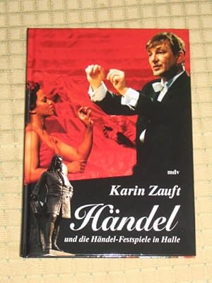 Imagen del vendedor de Hndel und die Hndel-Festspiele in Halle, a la venta por Versandantiquariat Hbald