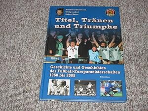 Bild des Verkufers fr Titel, Trnen und Triumphe. Geschichte und Geschichten der Fuball-Europameisterschaften 1960 bis 2008., zum Verkauf von Versandantiquariat Hbald