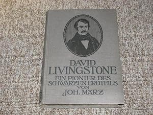 Bild des Verkäufers für David Livingstone. Ein Pionier des schwarzen Erdteils., zum Verkauf von Versandantiquariat Höbald