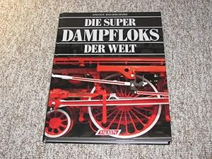 Seller image for Die Super-Dampfloks der Welt, for sale by Versandantiquariat Hbald