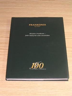Bild des Verkufers fr 100 Jahre Frankonia - Jeder Erfolg hat seine Geschichte, zum Verkauf von Versandantiquariat Hbald