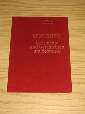 Seller image for Mon Bijou - Geschichte und Geschichten um Schmuck, for sale by Versandantiquariat Hbald
