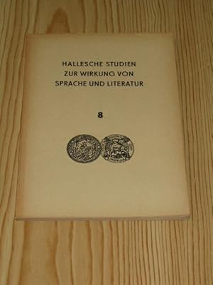 Immagine del venditore per Hallesche Studien zur Wirkung von Sprache und Literatur - Band 8, venduto da Versandantiquariat Hbald