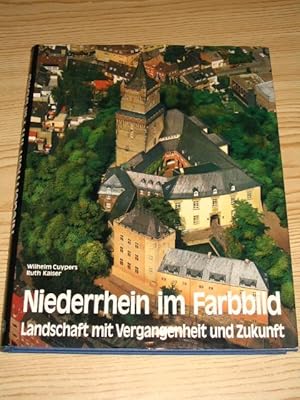 Imagen del vendedor de Niederrhein im Farbbild - Landschaft mit Vergangenheit und Zukunft, a la venta por Versandantiquariat Hbald