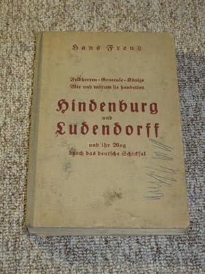Bild des Verkufers fr Hindenburg und Ludendorff und ihr Weg durch das deutsche Schicksal, zum Verkauf von Versandantiquariat Hbald