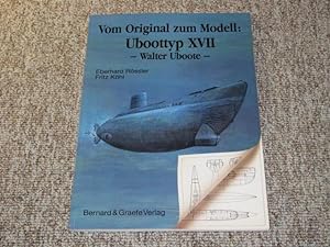 Immagine del venditore per Vom Original zum Modell: Uboottyp XVII - Walter Uboote. Eine Plan- und Bilddokumentation., venduto da Versandantiquariat Hbald