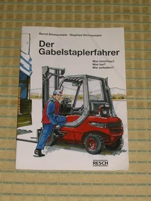 Seller image for Der Gabelstaplerfahrer - So ist er ein Profi, for sale by Versandantiquariat Hbald