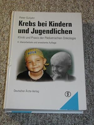 Seller image for Krebs bei Kindern und Jugendlichen. Klinik und Praxis der Pdiatrischen Onkologie., for sale by Versandantiquariat Hbald