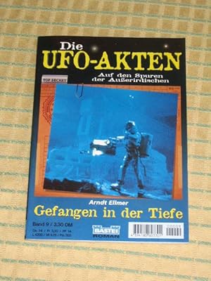 Bild des Verkufers fr Die UFO - Akten - Auf den Spuren der Auerirdischen - Band 9 - Gefangen in der Tiefe, zum Verkauf von Versandantiquariat Hbald