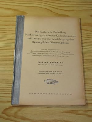 Bild des Verkufers fr Die bakterielle Besiedlung frischer und getrockneter Klberlabmgen mit besonderer Bercksichtigung der thermophilen Suerungsflora, zum Verkauf von Versandantiquariat Hbald