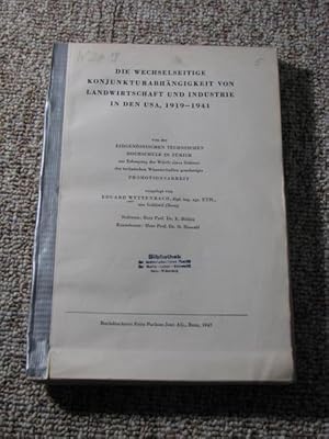 Image du vendeur pour Die wechselseitige Konjunkturabhngigkeit von Landwirtschaft und Industrie in den USA, 1919-1941, mis en vente par Versandantiquariat Hbald